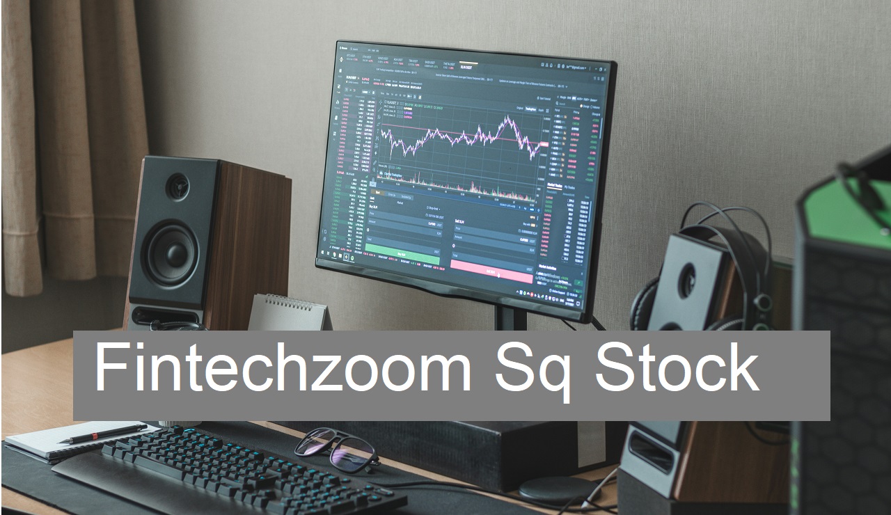 fintechzoom sq stock